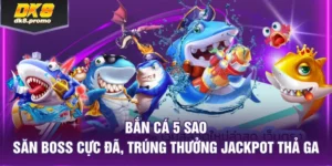 Bắn Cá 5 Sao