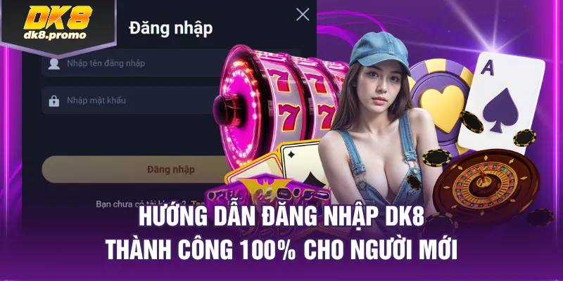 đăng nhập DK8