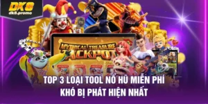 Tool nổ hũ miễn phí