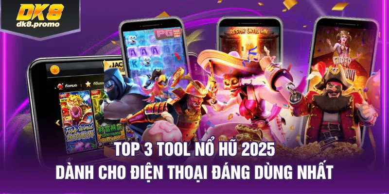 tool nổ hũ 2025